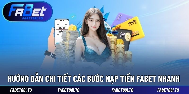 Hướng dẫn 5 bước đơn giản để hoàn thành nạp tiền