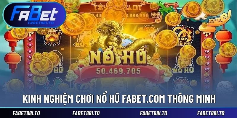 Kinh nghiệm chinh phục thử thách quay hũ ấn tượng